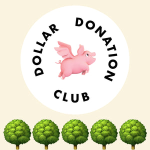  [title] Reforestation Donation by Dollar Donation Club sold by US GOOD GOOD®